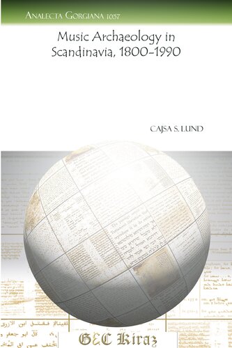 Music Archaeology In Scandinavia 18001990 Cajsa S Lund