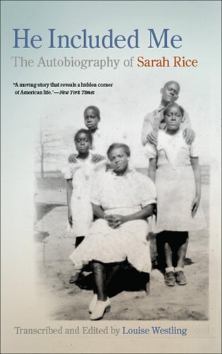 He Included Me The Autobiography Of Sarah Rice Sarah Rice Louise Westling