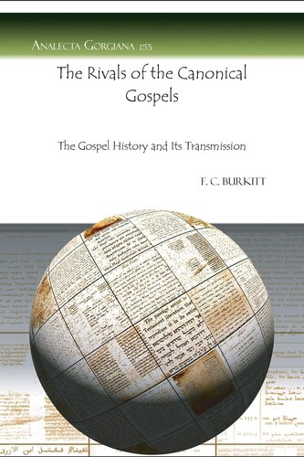 The Rivals Of The Canonical Gospels Analecta Gorgiana F Burkitt
