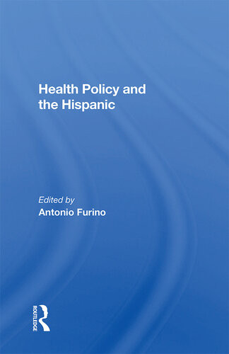 Health Policy And The Hispanic Antonio Furino