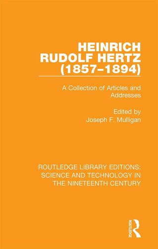 Heinrich Rudolf Hertz 18571894 A Collection Of Articles And Addresses Joseph F Mulligan Heinrich Hertz
