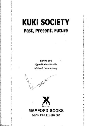 Kuki Society Past Present Future First Ngamkhohao Haokip And Michael Lunminthang