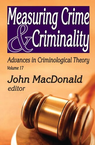 Measuring Crime And Criminality John Macdonald