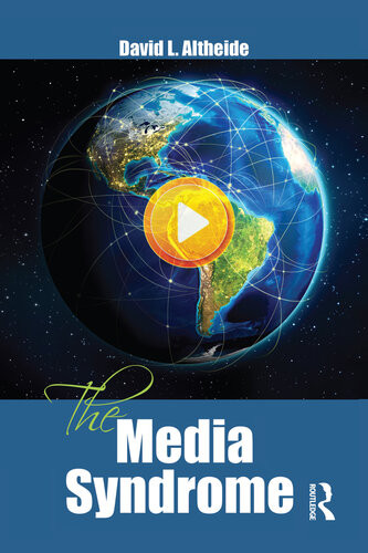 The Media Syndrome David Altheide