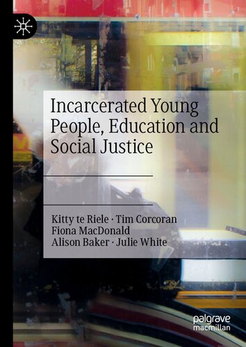 Incarcerated Young People Education And Social Justice Kitty Te Riele