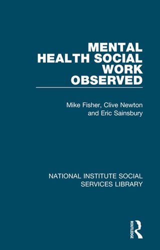 Mental Health Social Work Observed Mike Fisher Clive Newton Eric Sainsbury