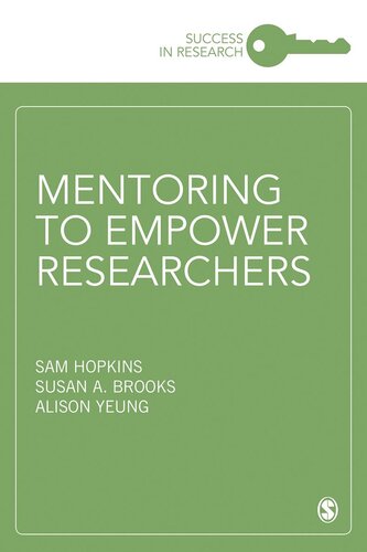 Mentoring To Empower Researchers Sam Hopkins Susan A Brooks Alison Yeung