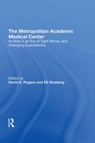 The Metropolitan Academic Medical Center David E Rogers Taylor Francis Group