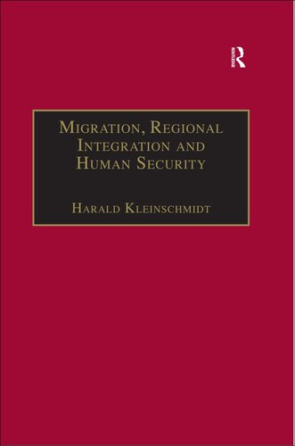 Migration Regional Integration And Human Security Harald Kleinschmidt