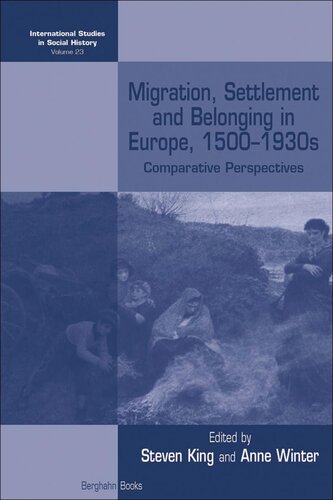 Migration Settlement And Belonging In Europe 15001930s Comparative Perspectives Steven King