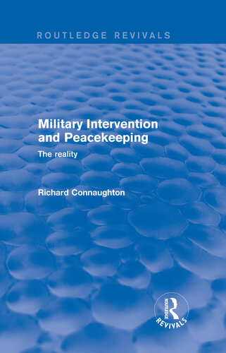 Revival Military Intervention And Peacekeeping The Reality Richard Connaughton
