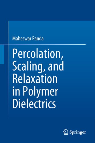 Percolation Scaling And Relaxation In Polymer Dielectrics Maheswar Panda