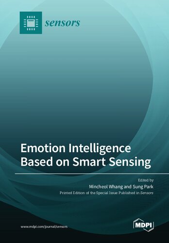 Emotion Intelligence Based On Smart Sensing Mincheol Whang Sung Park