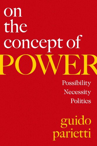On The Concept Of Power Possibility Necessity Politics Guido Parietti