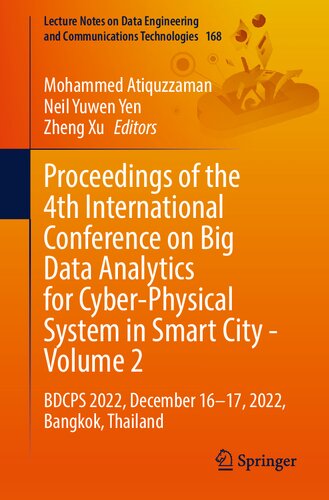Proceedings Of The 4th International Conference On Big Data Analytics For Cyberphysical System In Smart City Volume 2 Bdcps 2022 December 1617 Bangkok Thailand Mohammed Atiquzzaman
