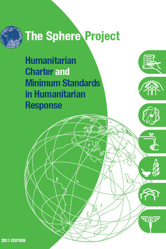 Humanitarian Charter And Minimum Standards In Humanitarian Response The Sphere Project