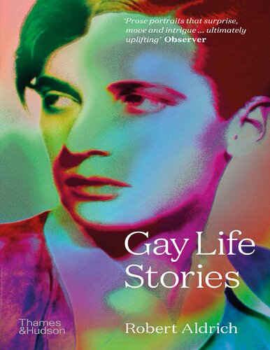 Gay Life Stories 1st Edition Robert Aldrich