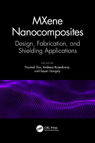 Mxene Nanocomposites Design Fabrication And Shielding Applications Das P Rosenkranz A