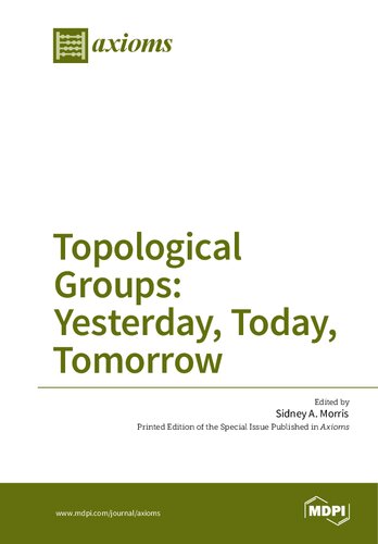 Topological Groups Yesterday Today Tomorrow Sidney A Morris