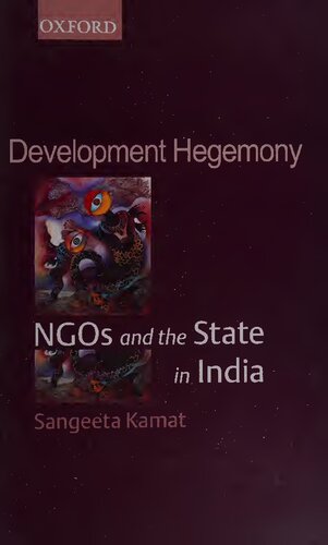 Development Hegemony Ngos And The State In India Hardcover Sangeeta Kamat