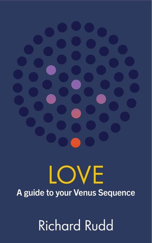 Love A Guide To Your Venus Sequence The Gene Keys Golden Path Book 2 Richard Rudd