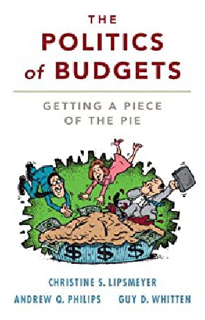 The Politics Of Budgets Getting A Piece Of The Pie Christine S Lipsmeyer