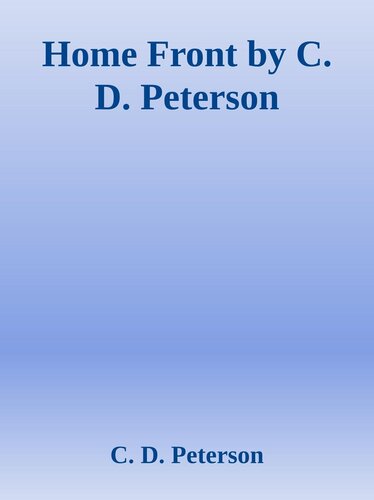 Home Front By C D Peterson C D Peterson