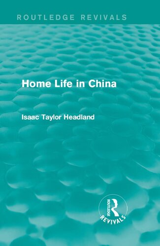 Home Life In China Isaac Taylor Headland