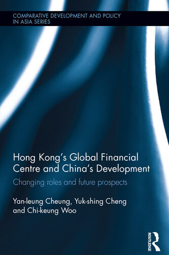 Hong Kongs Global Financial Centre And Chinas Development Yanleung Cheung
