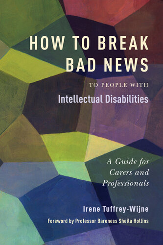 How To Break Bad News To People With Intellectual Disabilities Irene Tuffreywijne