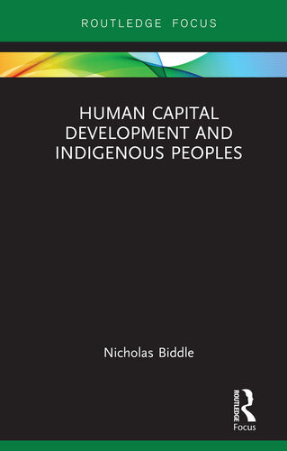 Human Capital Development And Indigenous Peoples Nicholas Biddle
