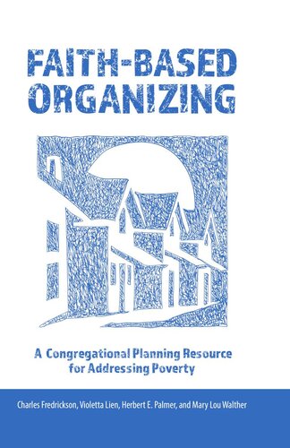 Faithbased Organizing Charles Fredrickson Violetta Lien Herbert E Palmer