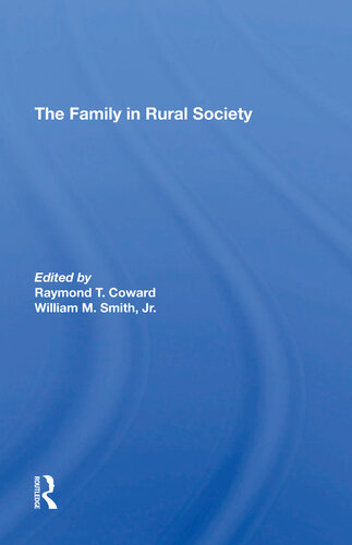 The Family In Rural Society Raymond T Coward William M Smith