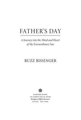 Fathers Day A Journey Into The Mind And Heart Of My Extraordinary Son Buzz Bissinger