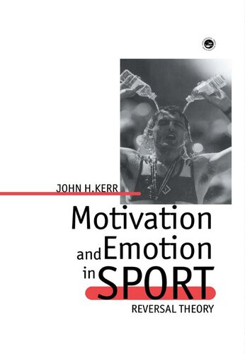 Motivation And Emotion In Sport Reversal Theory John H Kerr