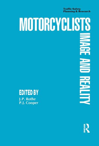 Motor Cyclists Image And Reality 1st Edition J Peter Rothe Peter J Cooper