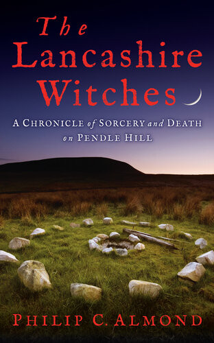 The Lancashire Witches Philip C Almond
