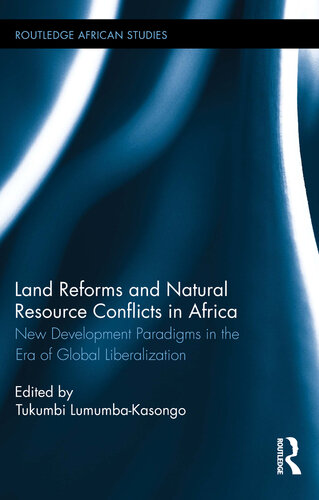 Land Reforms And Natural Resource Conflicts In Africa Lumumbakasongo Tukumbi