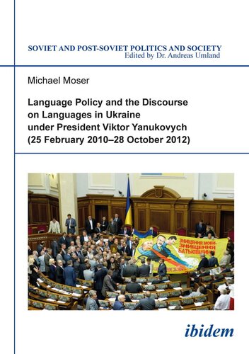 Language Policy And Discourse On Languages In Ukraine Under President Viktor Yanukovych Michael Moser