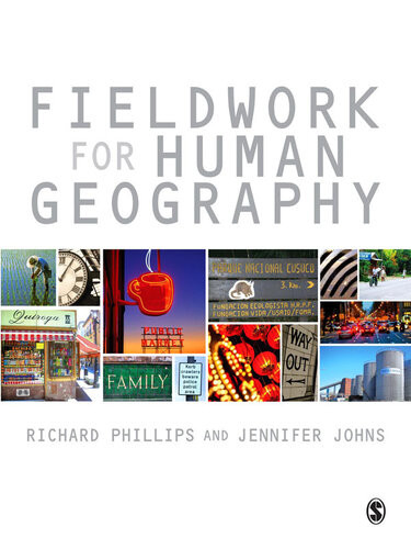 Fieldwork For Human Geography Richard Phillips Jennifer Johns