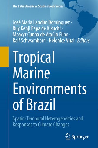 Tropical Marine Environments Of Brazil Spatiotemporal Heterogeneities And Responses To Climate Changes Jos Maria Landim Dominguez