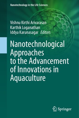 Nanotechnological Approaches To The Advancement Of Innovations In Aquaculture A Vishnu Kirthi