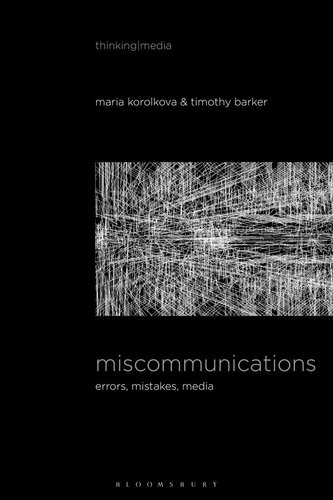 Miscommunications Errors Mistakes Media Maria Korolkova Timothy Barker