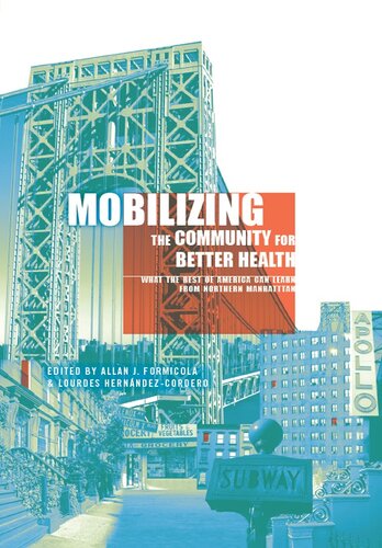 Mobilizing The Community For Better Health What The Rest Of America Can Learn From Northern Manhattan Allan Formicola