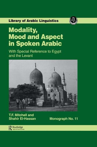 Modality Mood And Aspect In Spoken Arabic Tf Mitchell Sa Aihassan