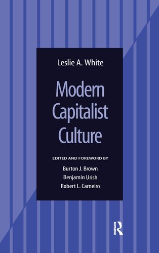 Modern Capitalist Culture Leslie A White