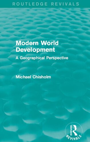 Modern World Development A Geographical Perspective Michael Chisholm