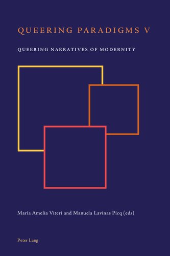 Queering Paradigms V Queering Narratives Of Modernity Marcelo Aguirre