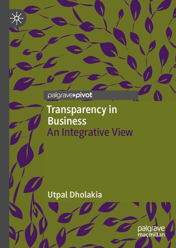 Transparency In Business An Integrative View Utpal Dholakia