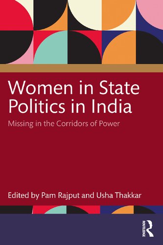 Women In State Politics In India Missing In The Corridors Of Power Pam Rajput
